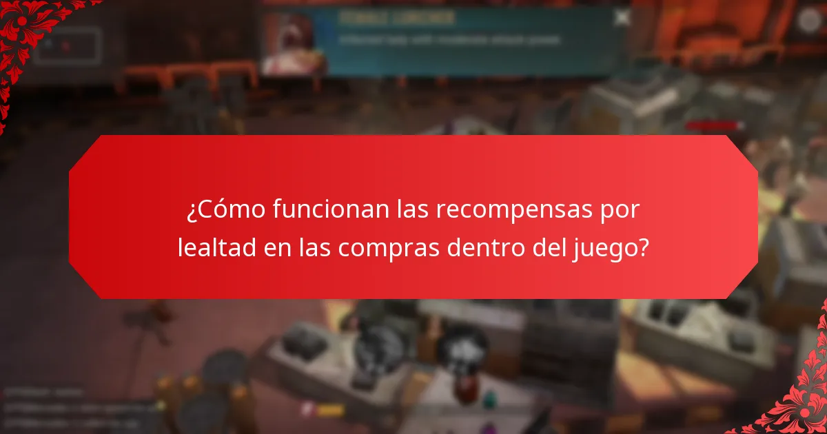 ¿Cómo funcionan las recompensas por lealtad en las compras dentro del juego?