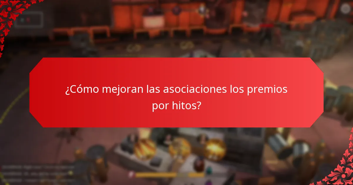 ¿Cómo mejoran las asociaciones los premios por hitos?