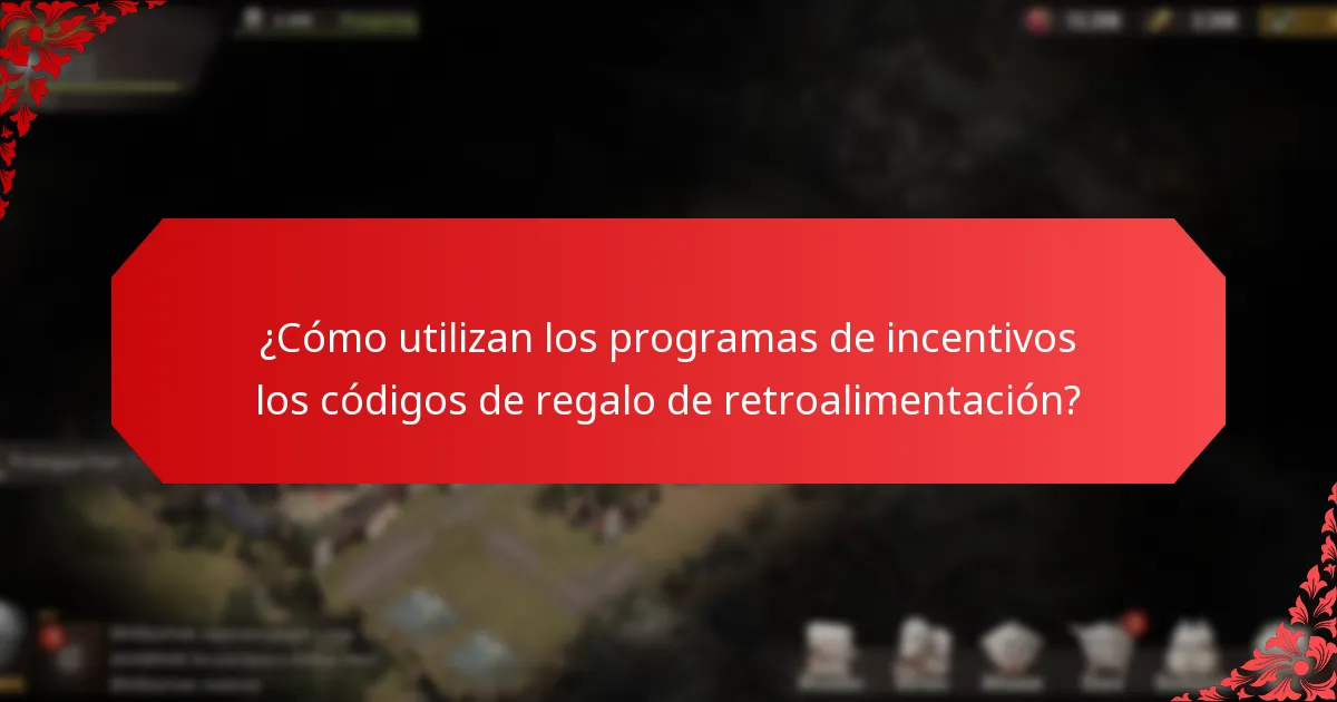 ¿Cuáles son las mejores prácticas para implementar códigos de regalo de retroalimentación?