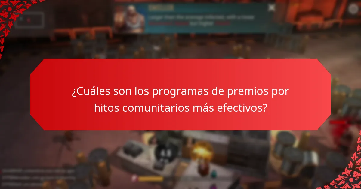 ¿Cuáles son los programas de premios por hitos comunitarios más efectivos?