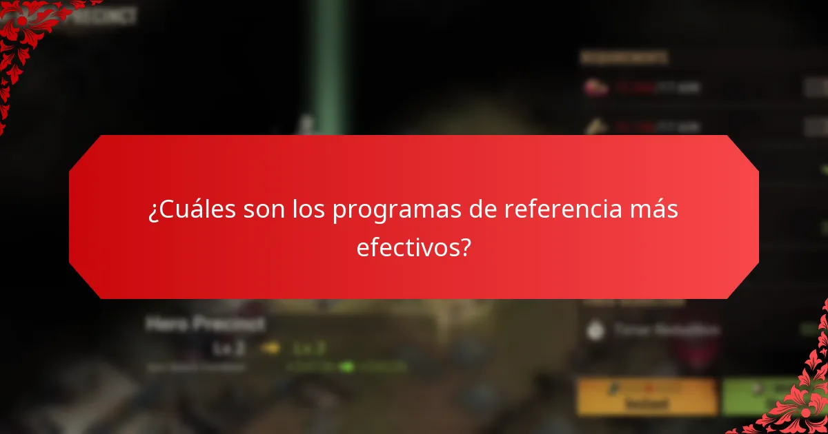 ¿Cuáles son los programas de referencia más efectivos?